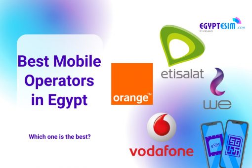 Top Mobile Operators in Egypt: Reviewed for Tourists 2024