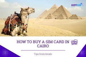 How to Buy A SIM Card in Cairo, Egypt